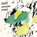 Isol&eacute;e - Western Store